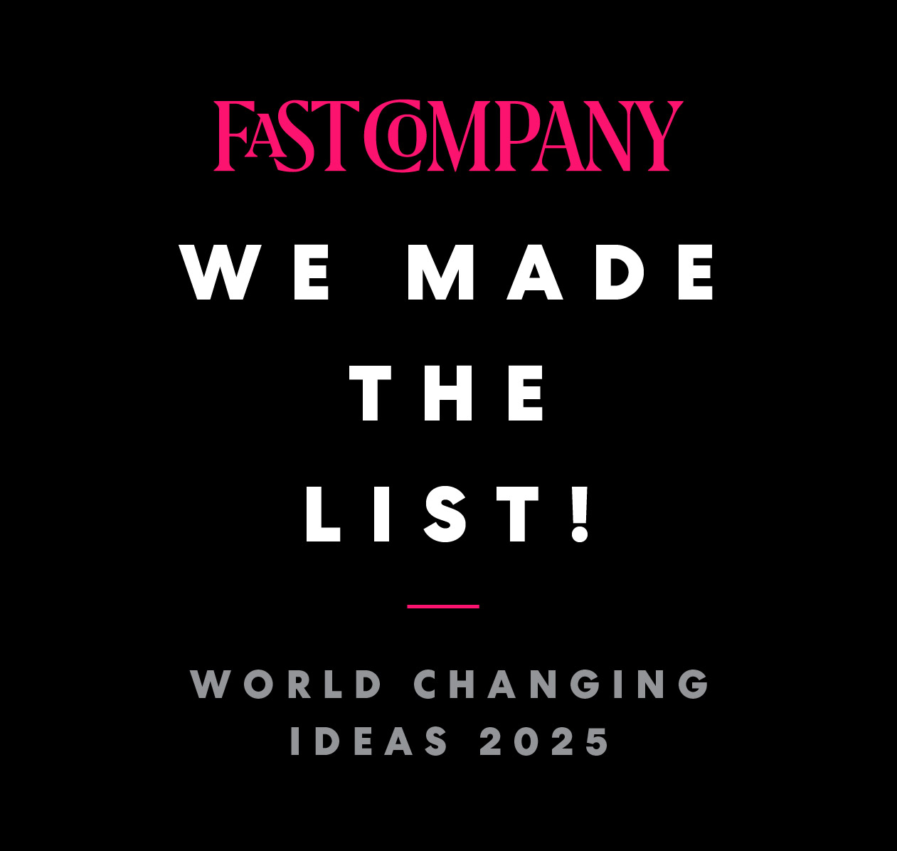 Fast Company World Changing Ideas 2025